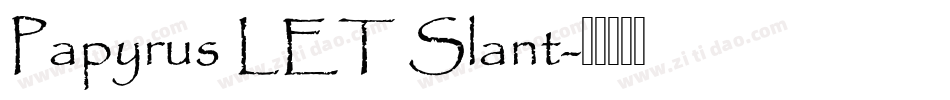 Papyrus LET Slant字体转换
